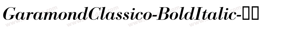 GaramondClassico-BoldItalic字体转换