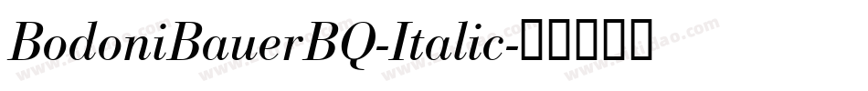 BodoniBauerBQ-Italic字体转换
