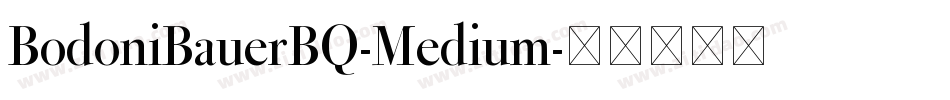 BodoniBauerBQ-Medium字体转换