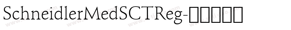 SchneidlerMedSCTReg字体转换