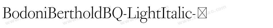 BodoniBertholdBQ-LightItalic字体转换