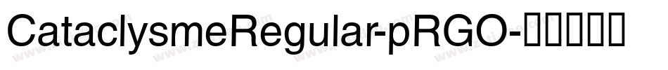CataclysmeRegular-pRGO字体转换