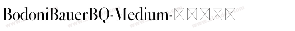 BodoniBauerBQ-Medium字体转换
