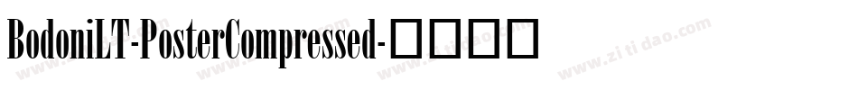 BodoniLT-PosterCompressed字体转换
