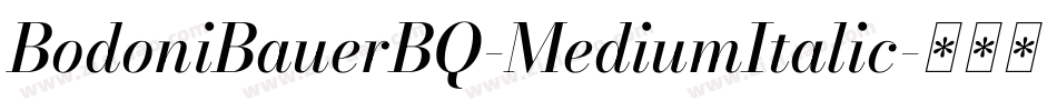BodoniBauerBQ-MediumItalic字体转换