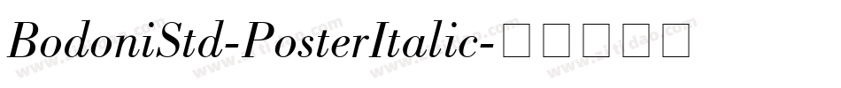 BodoniStd-PosterItalic字体转换