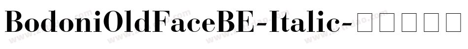 BodoniOldFaceBE-Italic字体转换