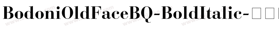 BodoniOldFaceBQ-BoldItalic字体转换