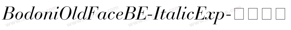 BodoniOldFaceBE-ItalicExp字体转换