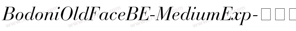 BodoniOldFaceBE-MediumExp字体转换