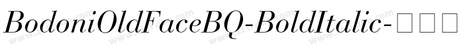 BodoniOldFaceBQ-BoldItalic字体转换