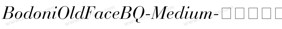 BodoniOldFaceBQ-Medium字体转换