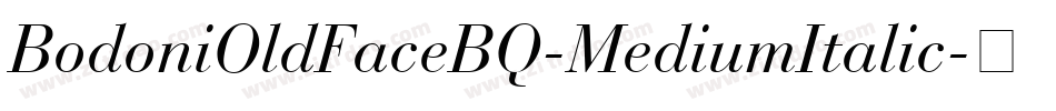BodoniOldFaceBQ-MediumItalic字体转换
