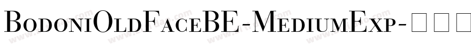 BodoniOldFaceBE-MediumExp字体转换