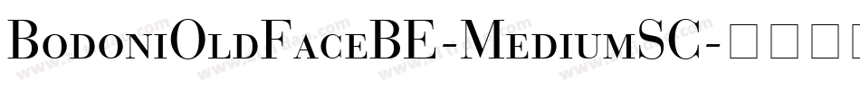 BodoniOldFaceBE-MediumSC字体转换