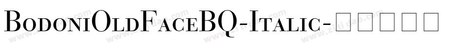 BodoniOldFaceBQ-Italic字体转换