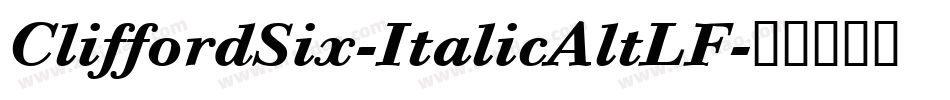 CliffordSix-ItalicAltLF字体转换