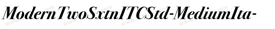 ModernTwoSxtnITCStd-MediumIta字体转换