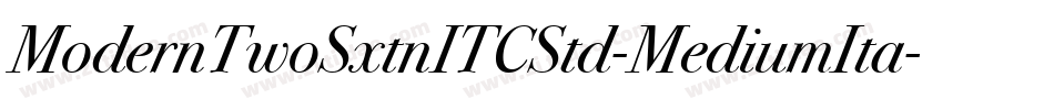 ModernTwoSxtnITCStd-MediumIta字体转换