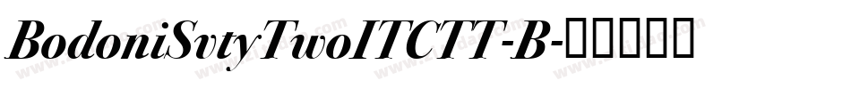 BodoniSvtyTwoITCTT-B字体转换