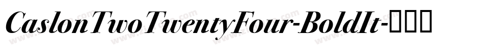 CaslonTwoTwentyFour-BoldIt字体转换