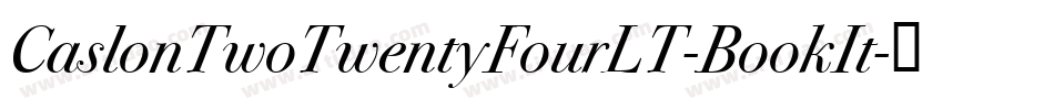 CaslonTwoTwentyFourLT-BookIt字体转换