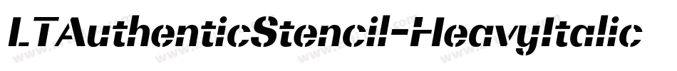 LTAuthenticStencil-HeavyItalic字体转换