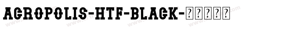 Acropolis-HTF-Black字体转换