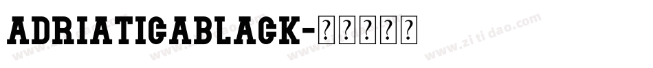AdriaticaBlack字体转换