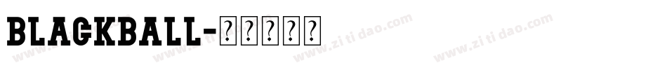 BLACKBALL字体转换