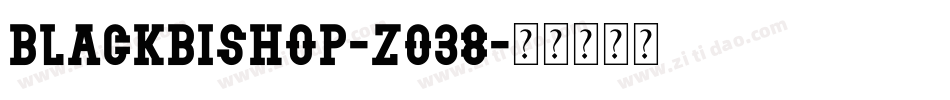 BlackBishop-Z038字体转换