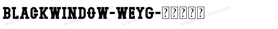 BlackWindow-WEyG字体转换