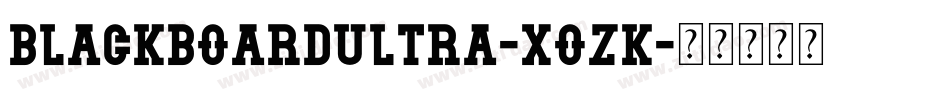 Blackboardultra-xOzK字体转换