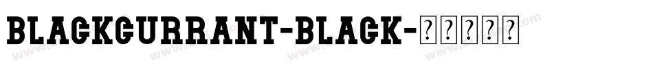 Blackcurrant-Black字体转换