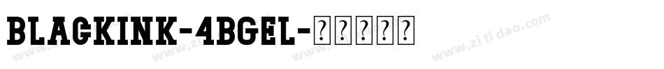 Blackink-4Bgel字体转换