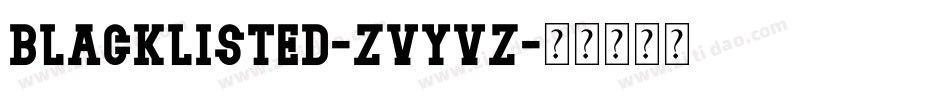 Blacklisted-ZVyvZ字体转换