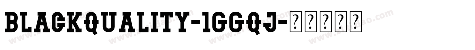 Blackquality-1GGqj字体转换