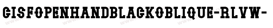 CisfOpenhandBlackOblique-RLvW字体转换