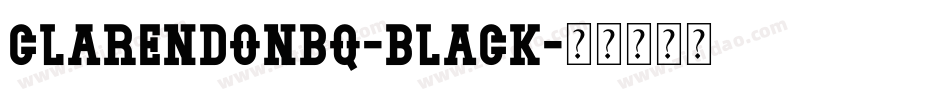 ClarendonBQ-Black字体转换