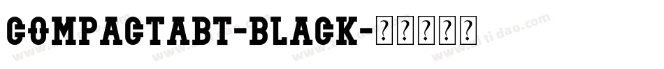 CompactaBT-Black字体转换