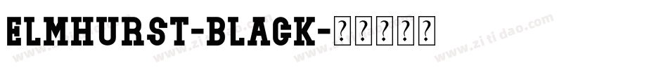 Elmhurst-Black字体转换