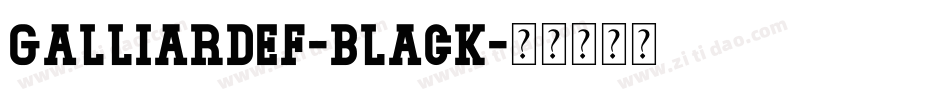 GalliardEF-Black字体转换
