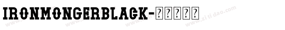 IronmongerBlack字体转换