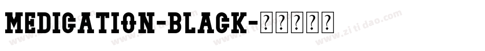 Medication-Black字体转换