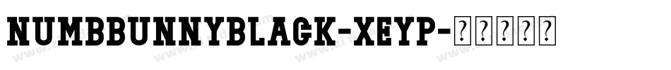 NumbbunnyBlack-XeYP字体转换