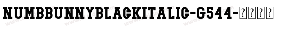 NumbbunnyBlackItalic-g544字体转换