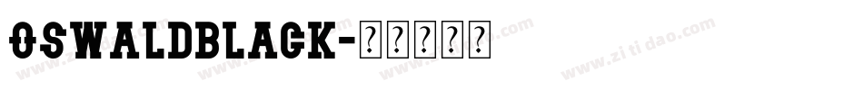 OSWALDblack字体转换
