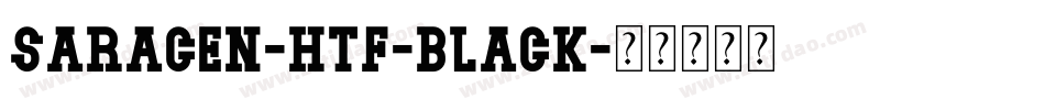Saracen-HTF-Black字体转换