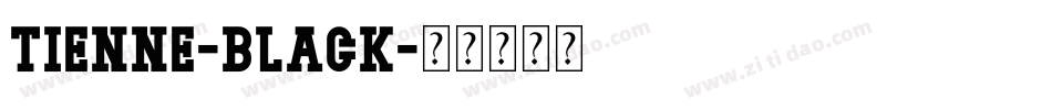 Tienne-Black字体转换