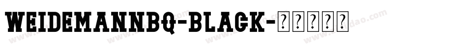 WeidemannBQ-Black字体转换
